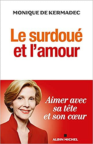 Le surdoué et l'amour - Monique de Kermadec (2020)