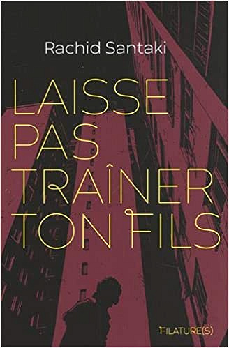 Laisse pas traîner ton fils - Rachid Santaki (2020)