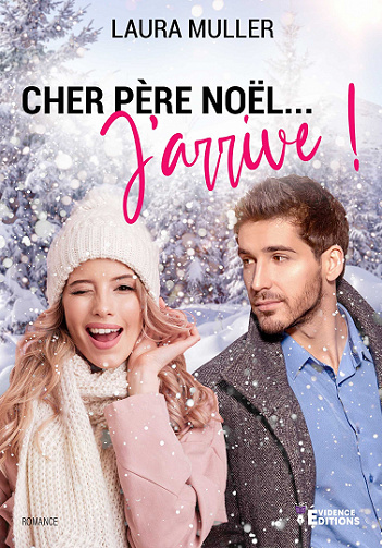 Cher Père Noël... J'arrive ! - Laura Muller