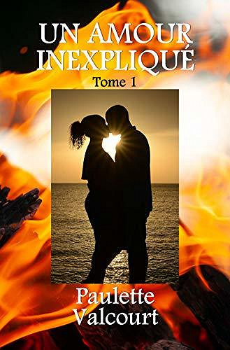 Un amour inexpliqué T1 - Paulette Valcourt (2020)