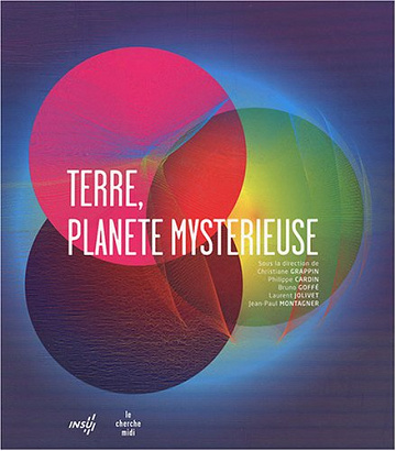 Terre, planète mystérieuse - Véronique Lefebvre
