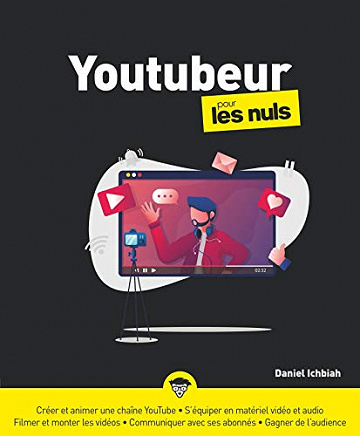 Youtubeur pour les Nuls - Daniel ICHBIAH (2020)