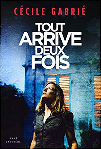 Tout arrive deux fois - Cécile Gabrié (2020)