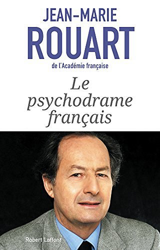 Le Psychodrame français - Jean-Marie Rouart