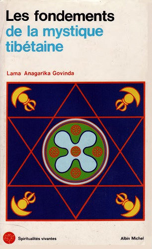 Les Fondements de la Mystique Tibétaine - Lama Anagarika Govinda