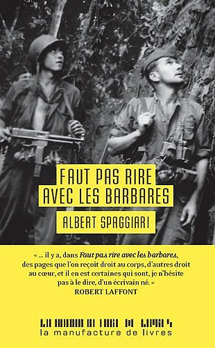 Faut pas rire avec les barbares - Albert Spaggiari