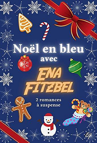 Noël en bleu : 2 romances à suspense - Ena Fitzbel (2020)