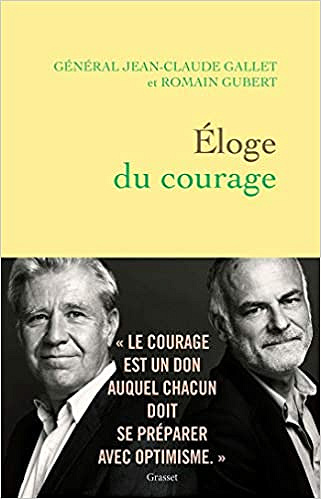 Eloge du courage - Jean-Claude Gallet , Romain Gubert (2020)