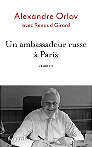 Un ambassadeur russe à Paris - Alexandre Orlov (2020)