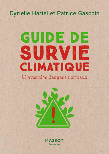 Guide de survie climatique - A l'attention des gens normaux - Patrice Gascoin, Cyrielle Hariel (2020)