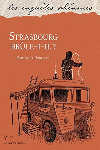 Strasbourg brûle-t-il ? - Emmanuel Honegger
