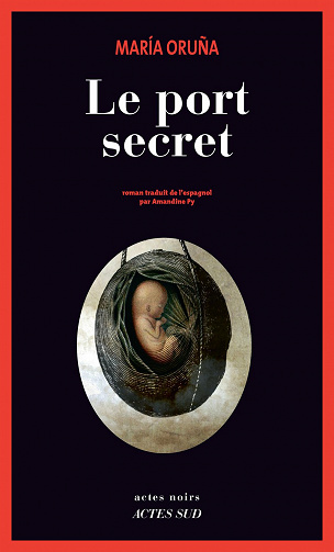 MarÍa Oruña - Le Port secret