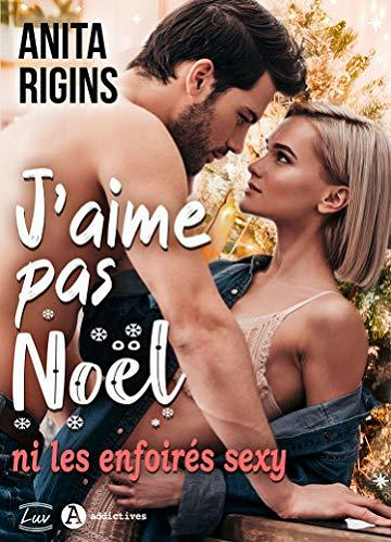 J’aime pas Noël (ni les enfoirés sexy) - Anita Rigins (2020)