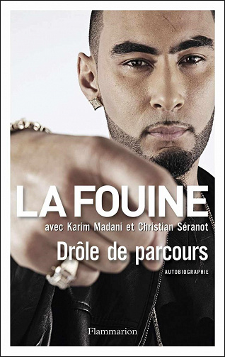 La Fouine - Drôle de parcours : Karim Madani, Christian Séranot