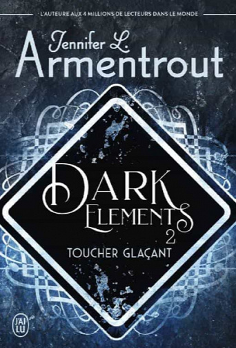 Dark Elements (Tome 2) - Toucher glaçant - Jennifer L. Armentrout (2020)