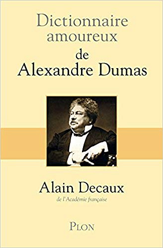 Dictionnaire amoureux de Alexandre Dumas