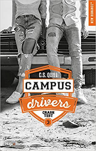Campus drivers - tome 3 Crash test (3) - C. s. Quill (2020)