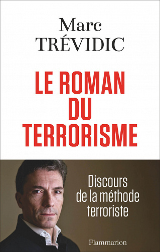 Le roman du terrorisme - Marc Trévidic (2020)