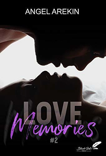 Love memories, tome 2 - Angel Arekin (2020)