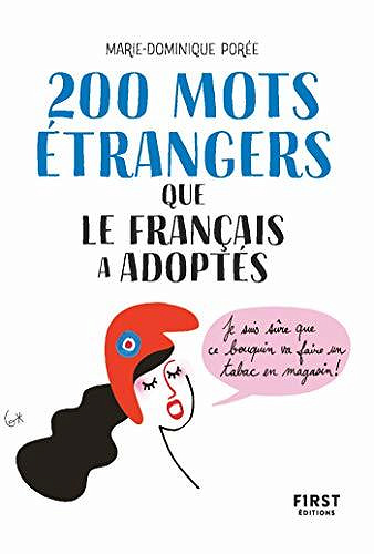 200 mots étrangers que le français a adoptés - Marie-Dominique Porée (2020)
