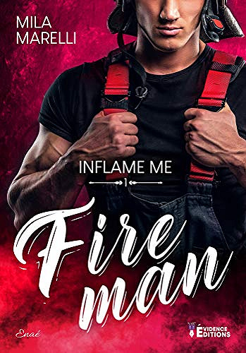 Inflame Me: Fireman, T1 - Mila Marelli (2020)