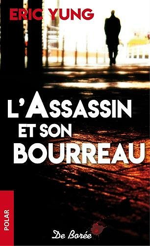 L'Assassin et son bourreau - Éric Yung