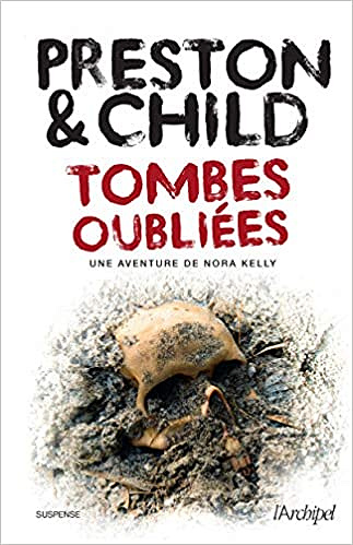 Tombes oubliées, par Preston et Child - Lincoln Child (2020)