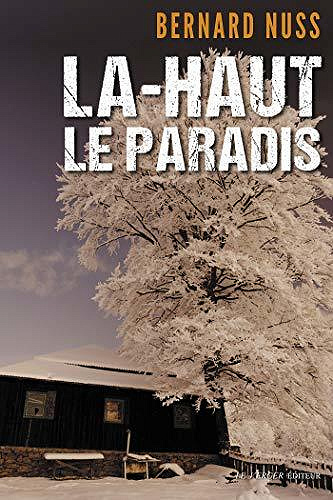 Là-haut le Paradis - Bernard Nuss