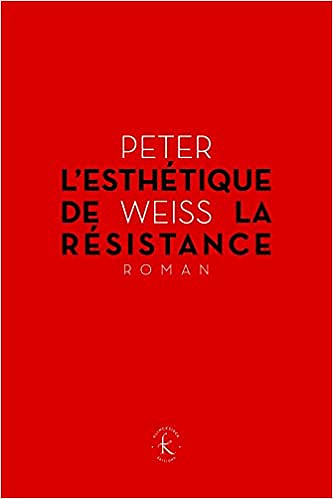 L'esthétique de la résistance - Peter Weiss