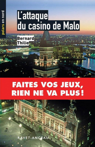L'attaque du casino de Malo - Bernard Thilie