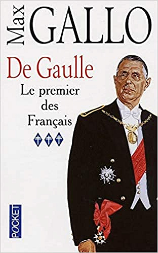 De Gaulle, tome 3 : Le premier des français - Max GALLO
