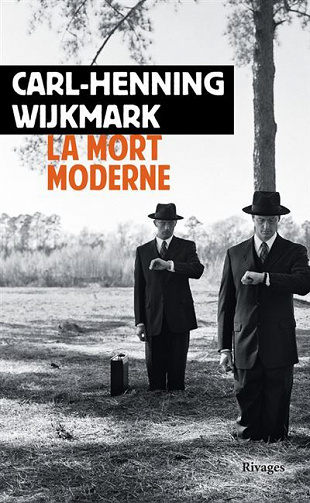La mort moderne - Carl-Henning Wijkmark (2020)