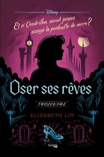 Twisted Tale T9 : Oser ses rêves - Elizabeth Lim (2020)