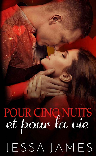 Jessa James - Pour cinq nuits et pour la vie