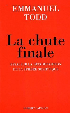 La chute finale - Emmanuel Todd