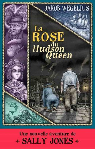 Jakob Wegelius - La Rose du Hudson Queen (2020)