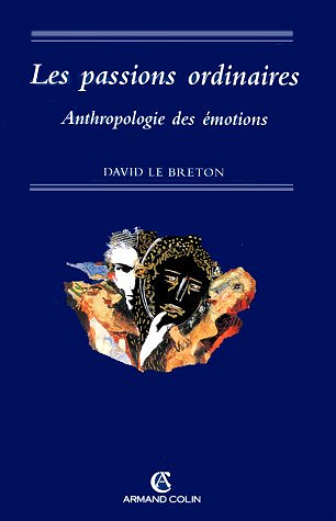 Les passions ordinaires - David Le Breton