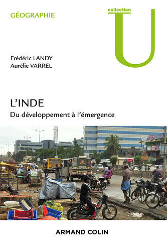L'Inde : Du développement à l'émergence - Frédéric Landy; Aurélie Varrel