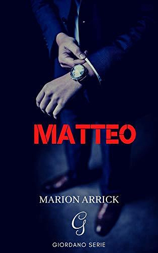 Matteo (Giordano, t.1) - Marion Arrick (2020)