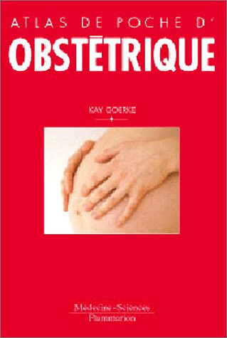 Atlas de poche d'obstétrique - Kay Goerke