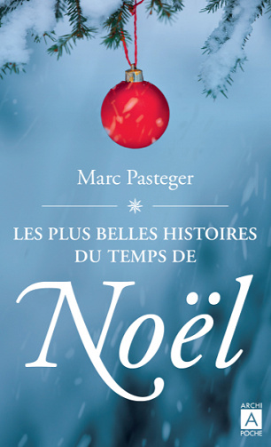 Les plus belles histoires du temps de Noël - Marc Pasteger (2020)