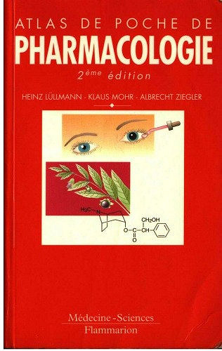 Atlas de poche de pharmacologie - Heinz Lüllmann, Klaus Mohr, Albrecht Ziegler