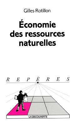 Économie des ressources naturelles - Gilles Rotillon