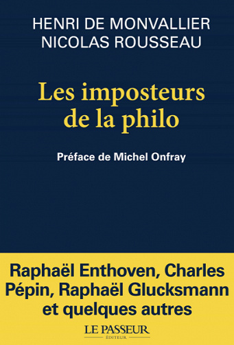 Les imposteurs de la philo - Henri de Monvallier, Nicolas Rousseau