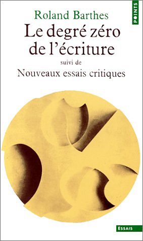 Le degré zéro de l'écriture - Roland Barthes