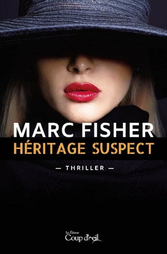 Héritage suspect - Marc Fisher