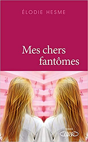Mes chers fantômes - Elodie Hesme (2020)