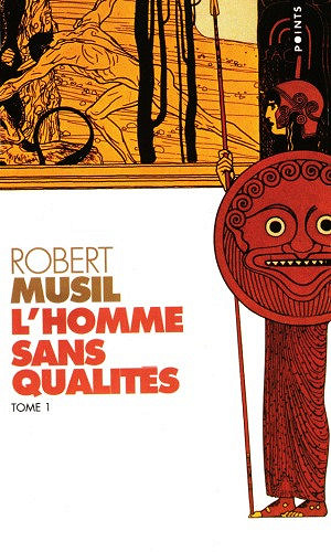 L'homme sans qualités - Tome 1 - Robert Musil