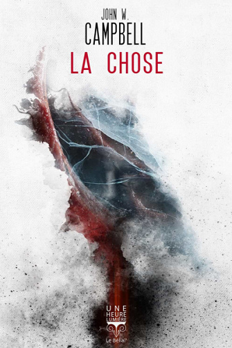 La Chose - John W. Campbell (2020)