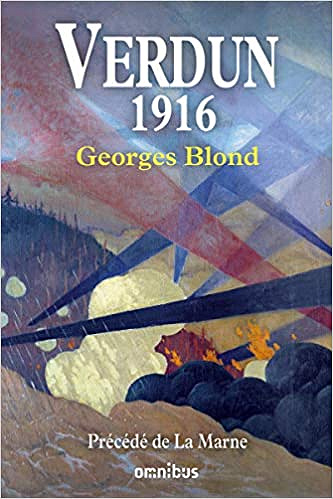 Verdun 1916 - Georges Blond